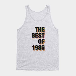 The Best Of 1985 Tank Top